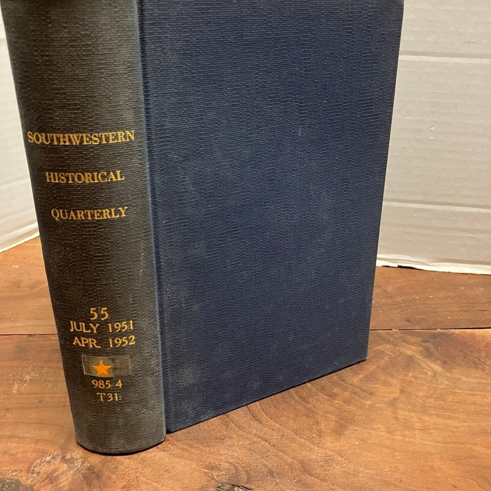 Southwestern Historical Quarterly Vol LV 1951-1952 Texas History